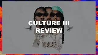 Culture III - Migos: DNC Album Review