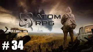 Прохождение ATOM RPG - Часть 34 - Шашлычная