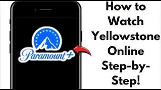 HOW TO WATCH YELLOWSTONE ON PARAMOUNT PLUS IN 2025! (FULL GUIDE)