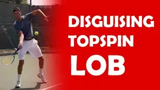 Disguising A Topspin Lob | USING DISGUISE