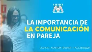 La Importancia de la COMUNICACIÓN en PAREJAS / PRIMERA PARTE  / #marcelovalverdeguevara
