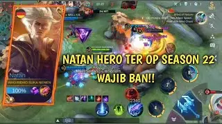 NATAN HERO TER OP SEASON 22 | WAJIB BAN!!!