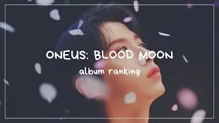 ranking oneus ‘blood moon’ album