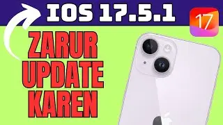 iOS 17.5.1 IMMEDIATELY Update NOW