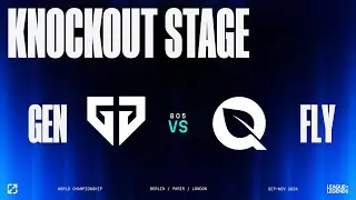 WORLDS 2024 | KNOCKOUT STAGE - QUARTER FINALS - DAY 4 | GEN vs FLY