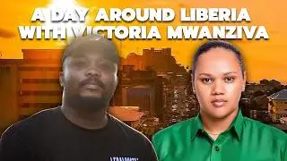 I Took a Tanzanian Around Liberia | History, Culture & Food