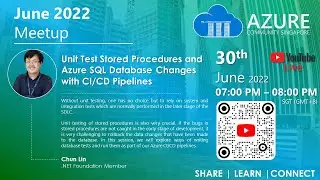 Unit Test Stored Procedures and Azure SQL Database Changes with CI/CD Pipelines | June 2022