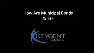 How Are Municipal Bonds Sold?