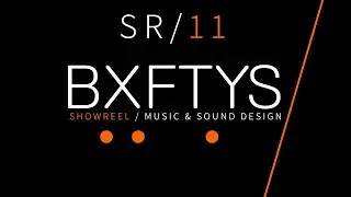 BXFTYS / SHOWREEL / 11