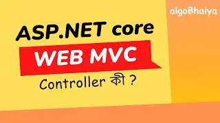 ASP.NET Core MVC Bangla | Controller কী? Full Explained with Example | Part 4