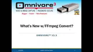 Omnivore™ v3.3   - What's New with FFmpeg Convert (Webinar)
