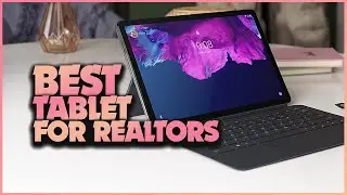 Best Tablets for Realtors: Productivity on the Go!