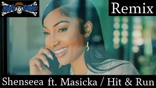 Shenseea ft. Masicka / Hit & Run (KING SONIC Remix)
