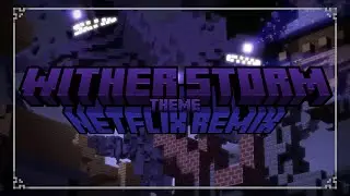 [ | MCSM - BoomTown Wither Storm Netflix remix | ]