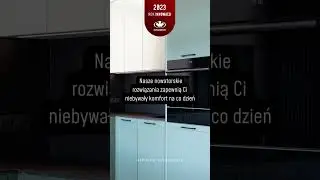 Idealna kuchnia w Twoim stylu! Z nami to możliwe