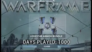 Warframe - 1000 Days Played Reward! (Lodestar Armor Bundle)