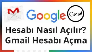 Gmail Hesabı açma işlemi.