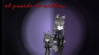 el pasado de willow (tráiler) me dio flojera de editarlo