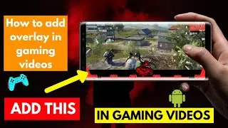 How to add overlay in gaming videos || Kinemaster tutorial || gaming videos