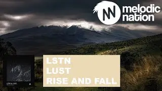 Lstn & Lust - Rise and Fall