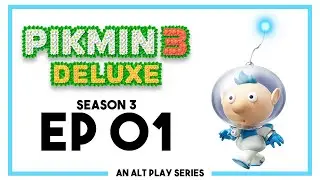 Pikmin 3 Deluxe - Day 01 | @TheAltPlay