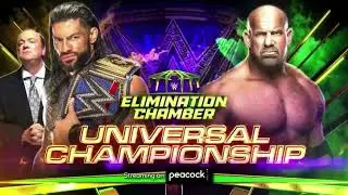WWE Elimination Chamber 2022 WWE Universal Championship Roman Reigns vs Goldberg OFFICIAL Match Card