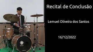 Recital de Conclusão de Curso 2022: Lemuel Oliveira dos Santos - Bateria | IFPB - Campus João Pessoa