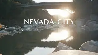 Cutest Town in Northern California, Nevada City
