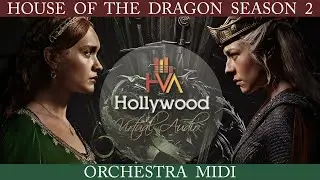 House of the Dragon 2 (Orchestra Midi)