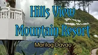 Hills View Mountain | Marilog Davao City