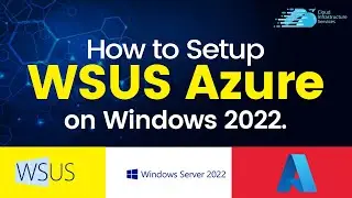 How to Setup WSUS Azure on Windows Server 2022