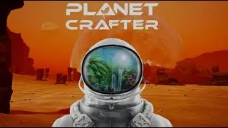 YENİ GÜNCELLE GELMİŞ | THE PLANET CRAFTER