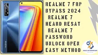 Realme 7 Frp Bypass 2024 ||Realme 7 Heard Resat ||Realme 7 password unlock Open easy method