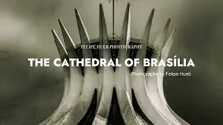 The Cathedral of Brasília | Architectural Photography | by Felipe Hueb