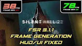How to Install FSR 3.1.1 Frame Generation on Silent Hill 2 HUD/UI FIXED