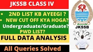 JKSSB Class IV 2nd List | New Cut off | Graduates issue | PWD List | All doubts clear in one video |