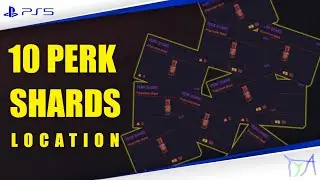 Cyberpunk 2077 - 10 Perk Shards / Location