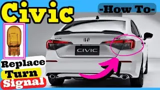 Honda Civic -- How to Replace The Turn Signal Bulb 2022 2023