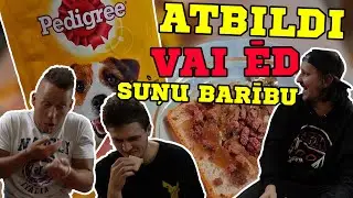 ATBILDI VAI ĒD SUŅU BARĪBU