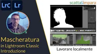 Guida alla Mascheratura con Lightroom Classic 11 - sviluppo locale delle foto - Guida completa