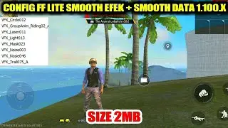 BUAT BERMUDA PAKAI INI | CONFIG FF LITE SMOOTH EFFECT | SMOOTH DATA OB41 1.100.X | SIZE 2 MB