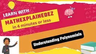 What You Need To Know About Polynomials.