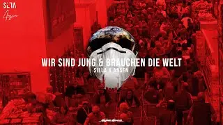 SILLA feat. ANSEN - WIR SIND JUNG UND BRAUCHEN DIE WELT [ OFFICIAL VIDEO ]