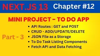 Chapter #12: Next 13 : To-Do App - API Routes CRUD -Project  . 