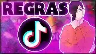 TIKTOK E SUAS REGRAS INCRÍVEIS!