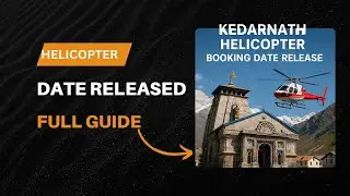 Kedarnath Helicopter Bookings 2025: Official Dates Announced!