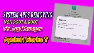 HAPUS APLIKASI SYSTEM (ROOT & NON ROOT) via App Manager, Hasilnya...