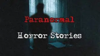 3 Creepy TRUE Paranormal Horror Stories