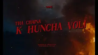 Dong - Tha Chaina K Huncha Voli (Music Video Teaser)
