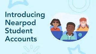 Introducing Nearpod's Student Accounts